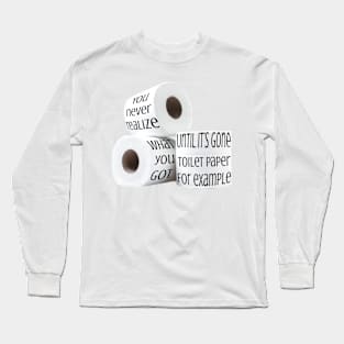 Toilet Paper Long Sleeve T-Shirt